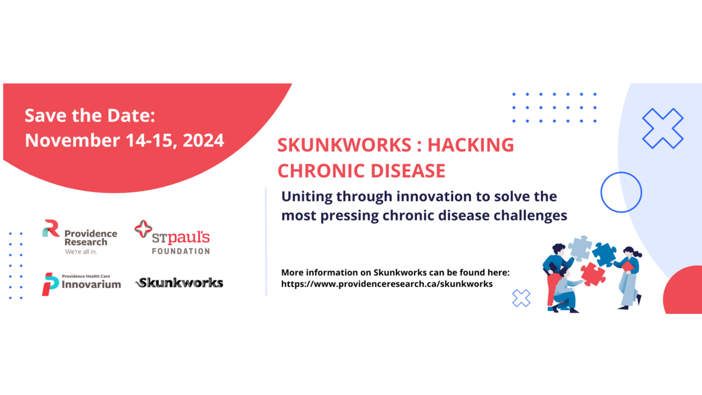 Skunkworks | Providence Health Care